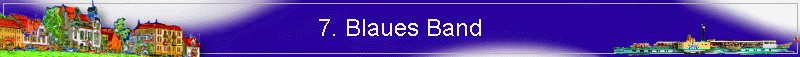 7. Blaues Band