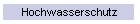 Hochwasserschutz