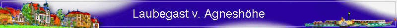 Laubegast v. Agnesh�he