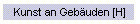 Kunst an Gebuden [H]