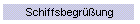 Schiffsbegrung