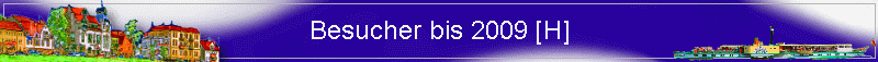 Besucher bis 2009 [H]
