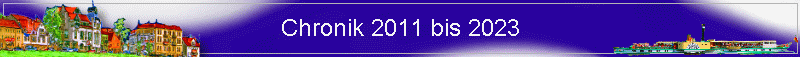 Chronik 2011 bis 2023
