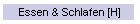 Essen & Schlafen [H]